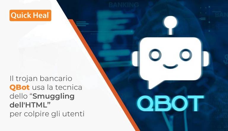 Il trojan bancario QBot usa la tecnica dello Smuggling dell'HTML per colpire gli utenti